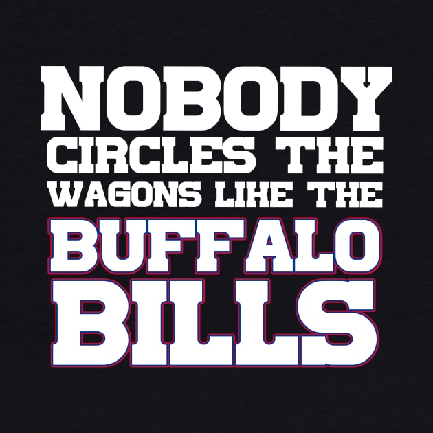 Nobody Circles The Wagons Like The Buffalo Bills by Table Smashing